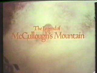 Legend of McCullough's Mountain